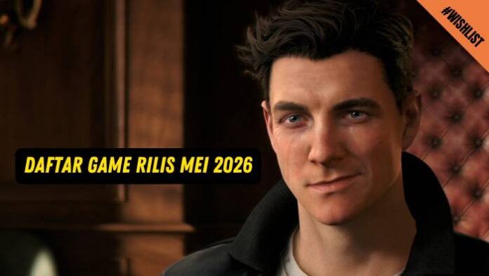 Daftar Game Rilis Mei 2026 Pembuktian 007 First Light